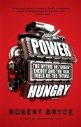 Power Hungry - Robert Bryce