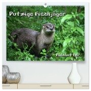 Putzige Fischjäger (hochwertiger Premium Wandkalender 2025 DIN A2 quer), Kunstdruck in Hochglanz - Martina Berg