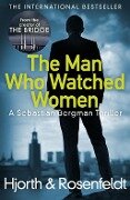 Cover-Bild zum Titel 'The Man Who Watched Women' von 'Michael Hjorth, Hans Rosenfeldt'