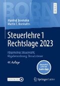 Steuerlehre 1 Rechtslage 2023 - Manfred Bornhofen, Martin C. Bornhofen