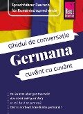 Reise Know-How Sprachführer Deutsch für Rumänischsprechende / Germana - Ghidul de limba german¿ în limba român¿ - Gabriela Schöllkopf, O'Niel V. Som