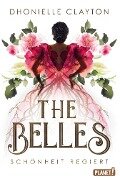 The Belles 1: Schönheit regiert - Dhonielle Clayton