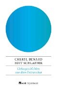 Liebesgeschichten aus dem Patriarchat - Cheryl Benard, Edit Schlaffer