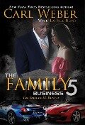 The Family Business 5: A Family Business Novel - Carl Weber, La Jill Hunt