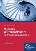 Allgemeine Wirtschaftslehre für Steuerfachangestellte - Sven Biela, Brunhilde Otthofer, Wilhelm Pothen