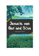 Jenseits von Gut und Böse - Friedrich Nietzsche
