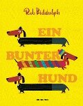 Cover-Bild zum Titel 'Ein bunter Hund' von 'Rob Biddulph'