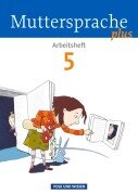 Cover-Bild zum Titel 'Muttersprache plus 5. Schuljahr. Arbeitsheft' von 'Bärbel Döring, Marion Gutzmann, Petra Schön, Cordula Hagedorn, Pia Lödige'