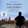 Reich werden und bleiben - Rainer Zitelmann