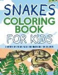 Snakes Coloring Book For Kids! A Variety Of Unique Snake Coloring Pages For Children - Bold Illustrations