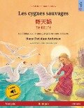Les cygnes sauvages - ¿¿¿ - Y¿ ti¿n'é (français - chinois) - Ulrich Renz