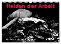 Helden der Arbeit - Alte Arbeitsmittel des Ruhrgebiets (Wandkalender 2024 DIN A3 quer), CALVENDO Monatskalender - Sigrun Düll