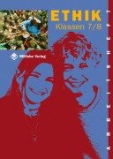 Ethik. Klassen 7/8. Arbeitsheft. Sachsen, Thüringen - Helge Eisenschmidt
