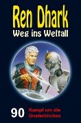 Ren Dhark - Weg ins Weltall 90: Kampf um die Unsterblichen - Alfred Bekker, Jan Gardemann, Nina Morawietz