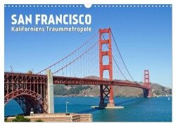 SAN FRANCISCO Kaliforniens Traummetropole (Wandkalender 2025 DIN A3 quer), CALVENDO Monatskalender - Melanie Viola