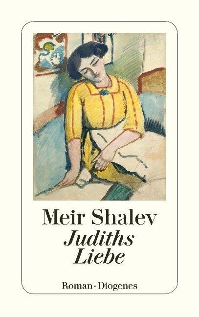 Judiths Liebe - Meir Shalev