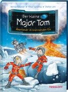 Der kleine Major Tom. Band 14. Abenteuer im brennenden Eis - Bernd Flessner, Peter Schilling