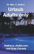 Urlaub Adults only - Max. S. Justice