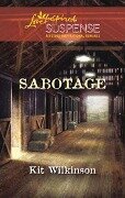 Sabotage (Mills & Boon Love Inspired) - Kit Wilkinson
