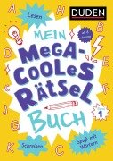 Mein megacooles Rätselbuch - Lesen | Schreiben | Spaß mit Wörtern - ab 8 Jahren - Band 1 - Janine Eck, Kristina Offermann