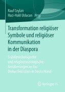 Cover-Bild zum Titel 'Transformation religiöser Symbole und religiöser Kommunikation in der Diaspora' von ''