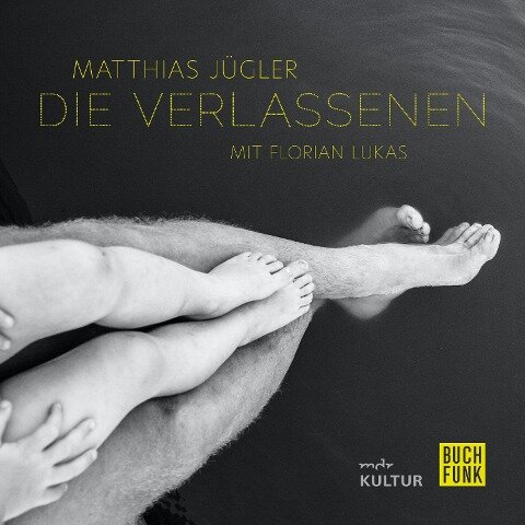 Die Verlassenen - Matthias Jügler