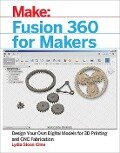 Fusion 360 for Makers - Lydia Sloan Cline