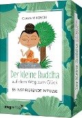 Der kleine Buddha auf dem Weg zum Glück - 55 inspirierende Impulse - Claus Mikosch