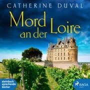 Cover-Bild zum Titel 'Mord an der Loire' von 'Catherine Duval'