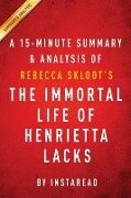 Summary of The Immortal Life of Henrietta Lacks - Instaread Summaries