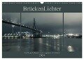 BrückenLichter (Wandkalender 2024 DIN A3 quer), CALVENDO Monatskalender - Jürgen Muß