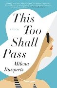 This Too Shall Pass - Milena Busquets