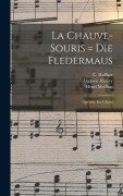 Cover-Bild zum Titel 'La Chauve-souris = Die Fledermaus' von 'Johann Strauss'