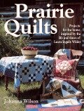 Cover-Bild zum Titel 'Prairie Quilts' von 'Johanna Wilson'