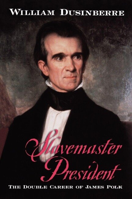Slavemaster President - William Dusinberre