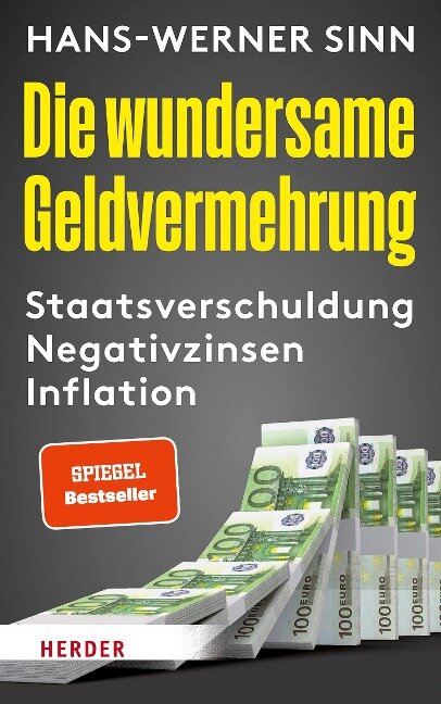 Die wundersame Geldvermehrung - Hans-Werner Sinn
