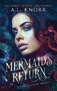 Mermaid's Return: The Complete Trilogy - A. L. Knorr