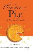 The Pleasures of Pi, e and Other Interesting Numbers - Y. E. O. Adrian