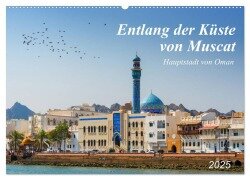 Entlang der Küste von Muscat (Wandkalender 2025 DIN A2 quer), CALVENDO Monatskalender - Kerstin Waurick