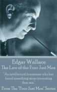 Edgar Wallace - The Law Of The Four Just Men: "An intellectual is someone who has found something more interesting than sex." - Edgar Wallace