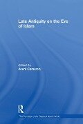 Cover-Bild zum Titel 'Late Antiquity on the Eve of Islam' von ''