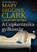 A Csipkerózsika-gyilkosság - Mary Higgins Clark, Alafair Burke