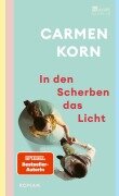 Cover-Bild zum Titel 'In den Scherben das Licht' von 'Carmen Korn'