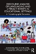 Cover-Bild zum Titel 'Discourse Analysis of Languaging and Literacy Events in Educational Settings' von 'David Bloome, Minjeong Kim, Maria Lucia Castanheira, Stephanie Power-Carter, W. Douglas Baker'