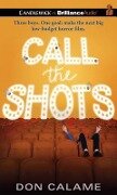 Call the Shots - Don Calame