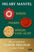 Wölfe, Falken und Spiegel & Licht - Hilary Mantel