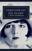 Cover-Bild zum Titel 'Zärtlich ist die Nacht' von 'F. Scott Fitzgerald'
