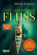 His Dark Materials 0: Über den wilden Fluss - Philip Pullman