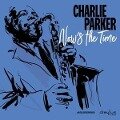 Now's the Time (2018 Version) - Charlie Parker