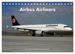Airbus Airliners (Tischkalender 2025 DIN A5 quer), CALVENDO Monatskalender - Arie Wubben